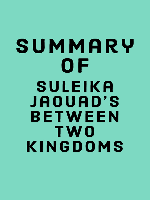 Title details for Summary of Suleika Jaouad's Between Two Kingdoms by Falcon  Press - Available